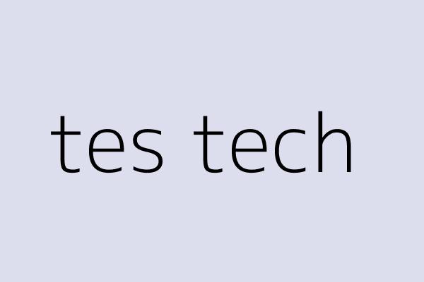tes tech